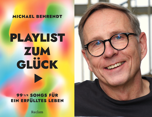 Michael Behrendt veröffentlicht PLAYLIST ZUM GLÜCK